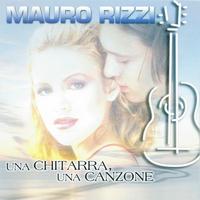 Mauro Rizzi - Una chitarra, una canzone