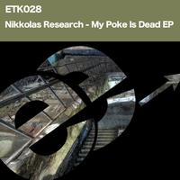 Nikkolas Research - My Poke Is Dead