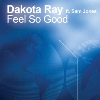 Dakota Ray - Feel So Good