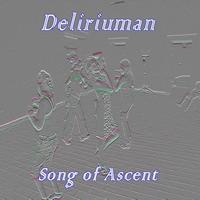 Deliriuman - Song of Ascent