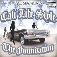 Cali Life Style - The Foundation (Explicit)