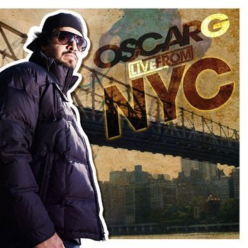 Oscar G - Live From NYC (Explicit)