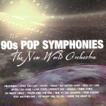The New World Orchestra - 90's Pop Symphonies