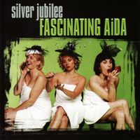 Fascinating Aïda - Silver Jubilee (Explicit)