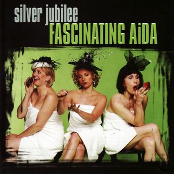 Fascinating Aïda - Silver Jubilee (Explicit)