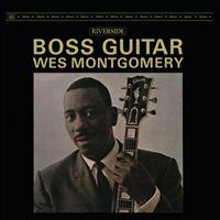 Wes Montgomery - Boss Guitar [Original Jazz Classics Remasters] (OJC Remaster)