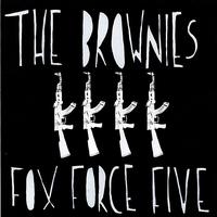 The Brownies - Fox Force Five