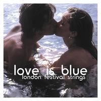 London Festival Strings - Love Is Blue