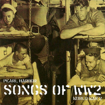 Various Artists - Pearl Harbour - Songs of WW2
