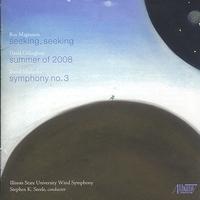 Illinois State University Wind Symphony - Seeking, Seeking: Seeking, Seeking