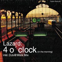 Lazard - 4 o'Clock (In the Morning)