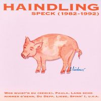 Haindling - Speck 1982-1992
