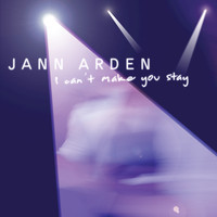 Jann Arden - I Can't Make You Stay