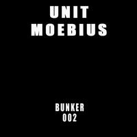 Unit Moebius - Bunker 002