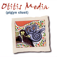 Pigyn Clust - Otitis Media