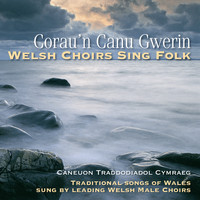 Amrywiol / Various Artists - Corau'N Canu Gwerin / Welsh Choirs Sing Folk