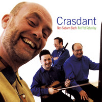 Crasdant - Nos Sadwrn Bach / Not Yet Saturday