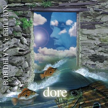 Bob Delyn A'R Ebillion - Dore