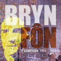 Bryn Fon - Y Goreuon (1994-2005)