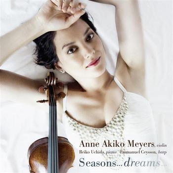 Anne Akiko Meyers - Seasons… Dreams… 