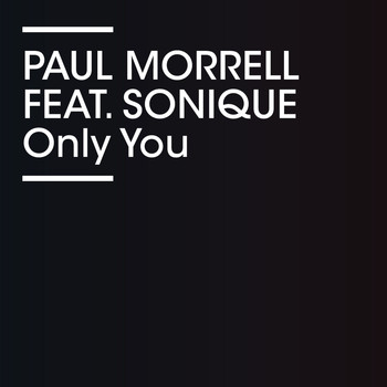 Paul Morrell feat. Sonique - Only You