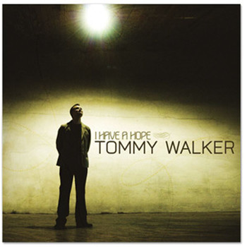 Tommy Walker - I Have A Hope