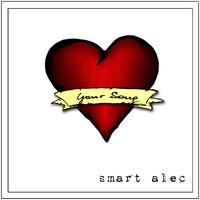 Smart Alec - Your Song