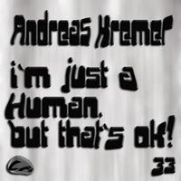 Andreas Kremer - I`m Just A Human, But That`s OK!