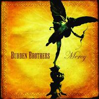 Burden Brothers - Mercy