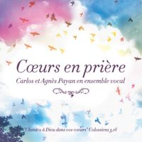 Carlos Payan, Agnès Payan - Coeurs en prière