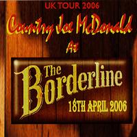 Country Joe McDonald - At The Borderline, 18th April 2006