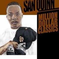 San Quinn - Million Dollar Classics