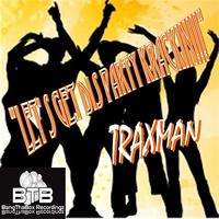 Traxman - LET'S GET DIS PARTY KRACKIN!!! (Explicit)
