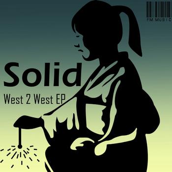 Solid - West 2 West EP