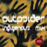 The OUTpsiDER - Indigenous Mix