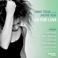 Vinny Troia featuring Jaidene Veda - Do For Love (Part 2)