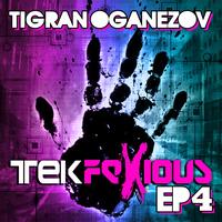 Tigran Oganezov - Tekfexious EP 4