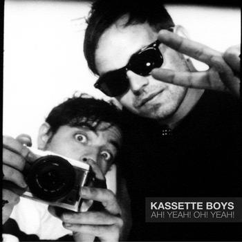 KASSETTE BOYS - AH! YEAH! OH! YEAH!