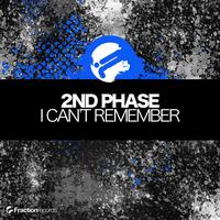 2nd Phase - I Can't Remember
