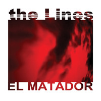 The Lines - El Matador