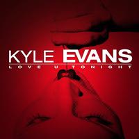 kyle Evans - Love U Tonight