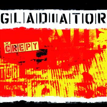 Gladiator - Crepy