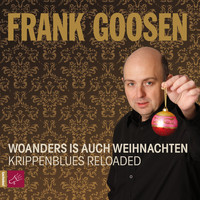 Frank Goosen - Woanders is auch Weihnachten - Krippenblues Reloaded