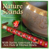 Jessita Reyes - Nature Sounds with Native American Flute, Tibetan Bowls & Zen Flutes (for massage, reiki, yoga, new age relaxation & spa)