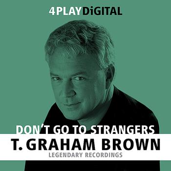 T. Graham Brown - Don't Go To Strangers - 4 Track EP