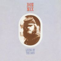 Don Nix - Living By The Days