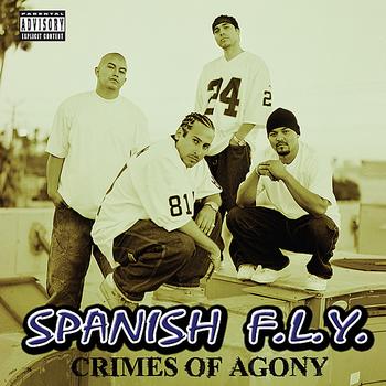 Spanish Fly - Crimes Of Agony (Explicit)