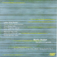 Lydian String Quartet - Martin Boykan: Second Chances