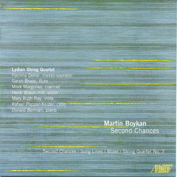 Lydian String Quartet - Martin Boykan: Second Chances