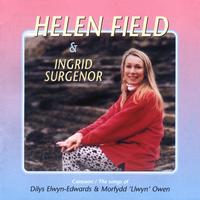 Helen Field - Caneuon Dilys Elwyn-Edwards & Morfudd 'Llwyn' Owen